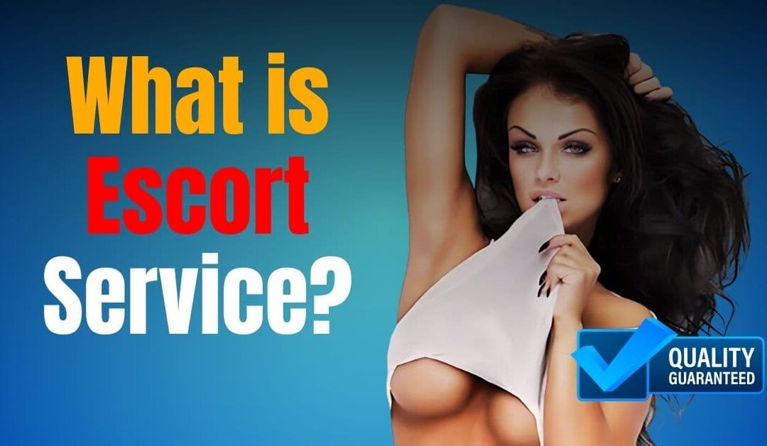 What is an Escort Service?